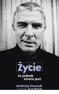 Życie to jednak strata jest