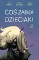 Coś zabija dzieciaki. Tom 8 - tantis.pl