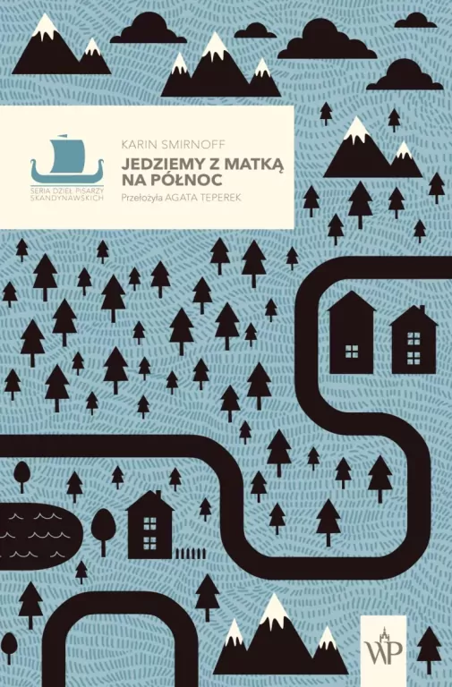 Jedziemy z matką na północ. Seria Dzieł Pisarzy Skandynawskich. Tom 2 - tantis.pl