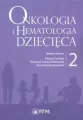 Onkologia i hematologia dziecięca T.2 - tantis.pl