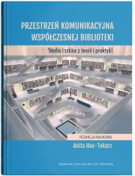 Przestrzeń komunikacyjna współczesnej biblioteki