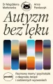 Autyzm bez lęku. Rozmowy mamy i psycholożki.. - tantis.pl