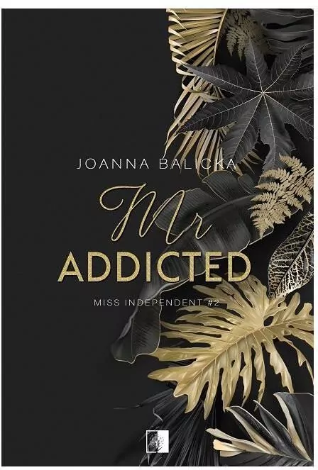 Mr Addicted. Miss Independent. Tom 2 - tantis.pl