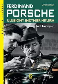 Ferdinand Porsche. Ulubiony inzynier Hitlera - tantis.pl