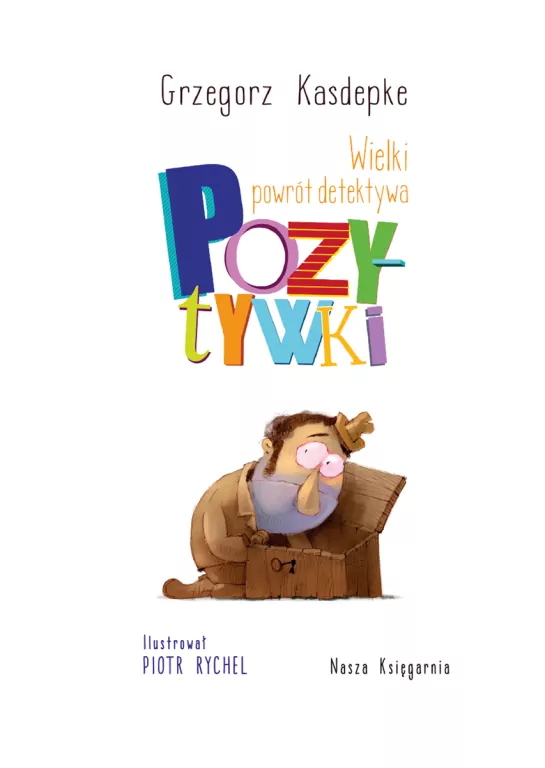 Wielki powrót detektywa Pozytywki - tantis.pl
