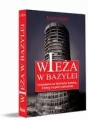 Wieża w Bazylei. Tajemnicza historia banku, który rządzi światem - tantis.pl