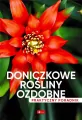Doniczkowe rośliny ozdobne. Poradnik praktyczny - tantis.pl