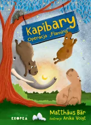 Operacja "Flaming". Kapibary. Tom 2