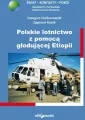 Polskie lotnictwo z pomocą głodującej Etiopii - tantis.pl