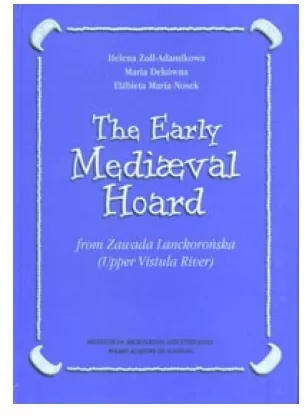 The Early Mediaeval Hoard from Zawada Lanckorońska (Upper Vistula River) - tantis.pl