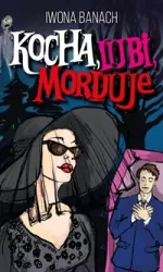 Kocha, lubi, morduje