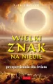 Wielki znak na niebie. Przepowiednia dla świata - tantis.pl