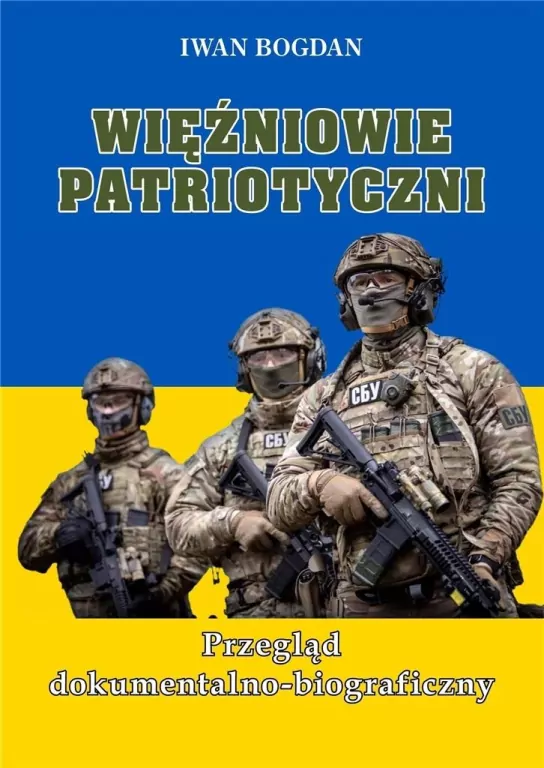 Więźniowie patriotyczni. Przegląd dokumentalno-biograficzny - tantis.pl