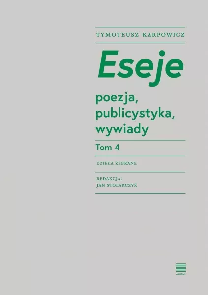 Eseje. Poezja, publicystyka, wywiady. Tom 4 - tantis.pl