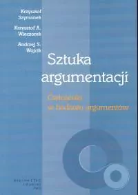 Sztuka argumentacji Ćwiczenia w badaniu argumentów - tantis.pl
