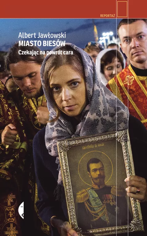 Miasto biesów. Czekając na powrót cara. Reportaż - tantis.pl