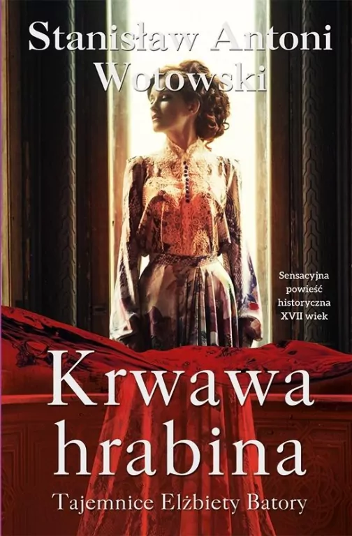 Krwawa hrabina. Tajemnice Elżbiety Batory - tantis.pl