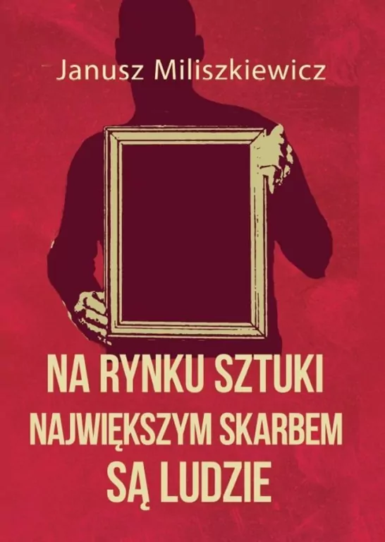 Na rynku sztuki największym skarbem są ludzie - tantis.pl