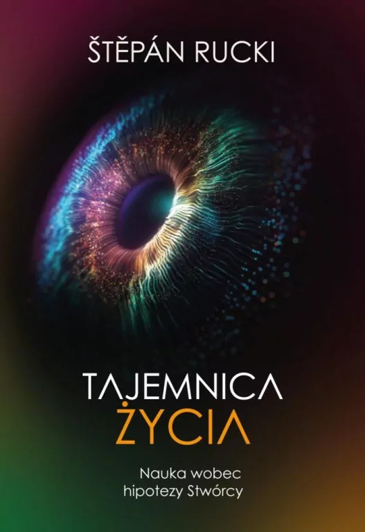 Tajemnica życia. Nauka wobec hipotezy Stwórcy - tantis.pl