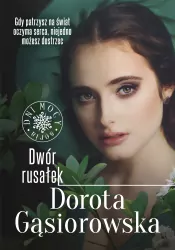 Dwór rusałek. Dni mocy. Tom 2