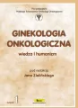 Ginekologia onkologiczna. Wiedza i humanizm. Cz.1 - tantis.pl