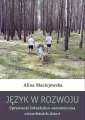Język w rozwoju. Sprawność leksykalno... - tantis.pl