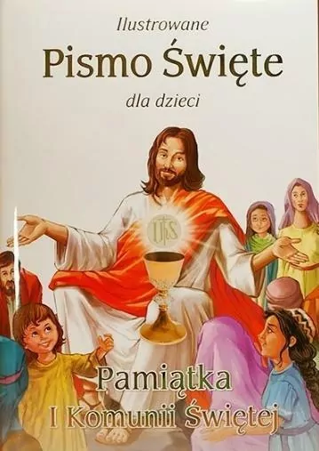 Ilustrowane Pismo Święte dla dzieci. Pamiątka I Komunii Świętej - tantis.pl