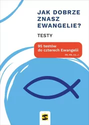 Jak dobrze znasz Ewangelie? 95 testów do czterech Ewangelii