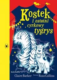 Kostek i ostatni cyrkowy tygrys - tantis.pl