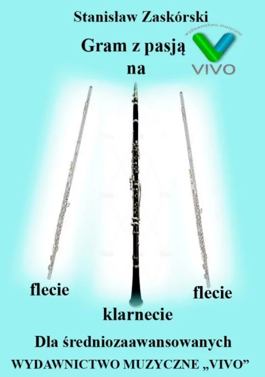 Gram z pasją na flecie, klarnecie dla średniozaaw. - tantis.pl