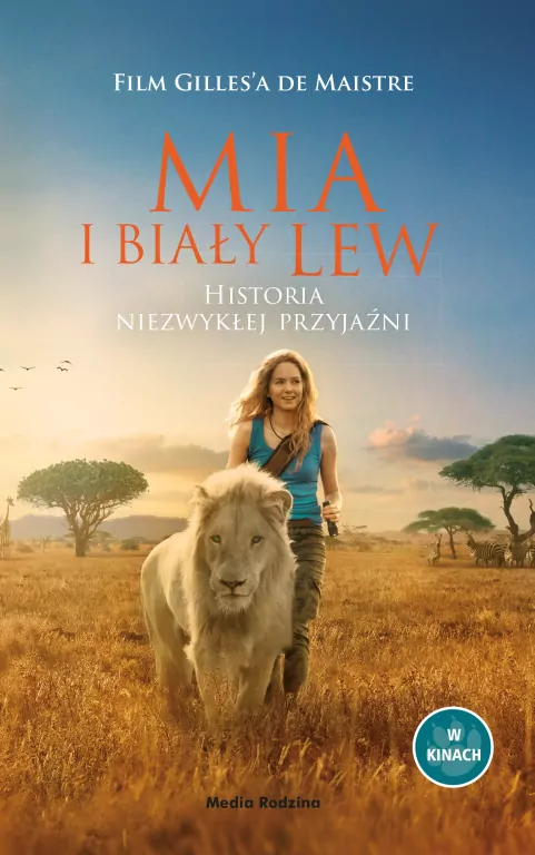 Mia i biały lew. Historia niezwykłej przyjaźni - tantis.pl