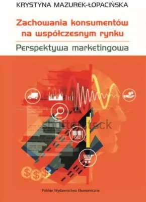 Zachowania konsumentów na współczesnym rynku