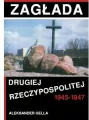 Zagłada Drugiej Rzeczypospolitej 1945-1947 - tantis.pl