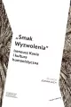Smak Wyzwolenia. Ireneusz Kania i kultura... - tantis.pl