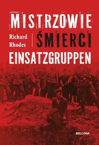 Mistrzowie śmierci. Einsatzgruppen - tantis.pl