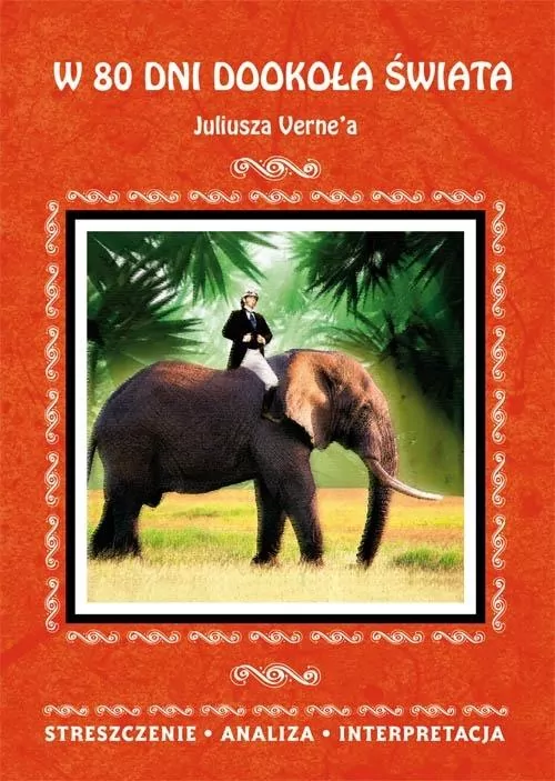 W 80 dni dookoła świata Juliusza Verne'a. - tantis.pl