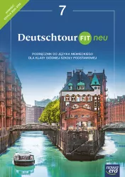 Deutschtour Fit Neu. Język niemiecki 7. Podręcznik. Szkoła podstawowa. Nowa edycja