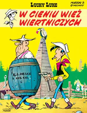W cieniu wież wiertniczych. Lucky Luke. Tom 18 - tantis.pl