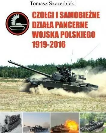 Czołgi i samobieżne działa pancerne WP 1919-2016 - tantis.pl