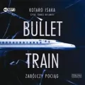 Bullet Train. Zabójczy pociąg. Audiobook - tantis.pl