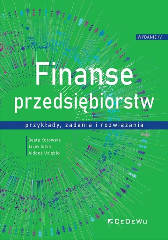 Finanse przedsiębiorstw. Przykłady, zadania i rozwiązania - tantis.pl