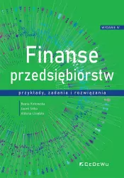 Finanse przedsiębiorstw. Przykłady, zadania i rozwiązania