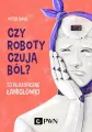 Czy roboty czują ból? - tantis.pl