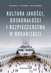 Kultura jakości, doskonałości i bezpieczeństwa w organizacji