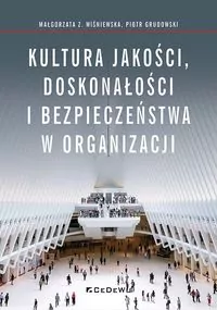 Kultura jakości, doskonałości i bezpieczeństwa w organizacji