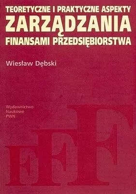 Teoretyczne i praktyczne aspekty zarządzania finansami przedsiębiorstwa - tantis.pl