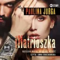 Rosyjska mafia. T.1. Matrioszka audiobook - tantis.pl