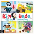 Kim będę, kiedy dorosnę - tantis.pl