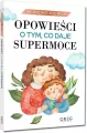 Opowieści o tym, co daje supermoce - tantis.pl