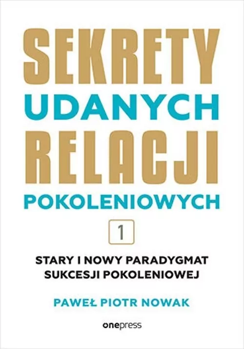 Stary i nowy paradygmat sukcesji pokoleniowej T.1 - tantis.pl